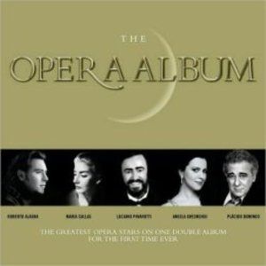 The Opera Album - The Greatest Opera Stars On One Double Album
